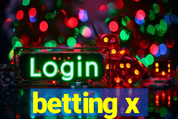 betting x