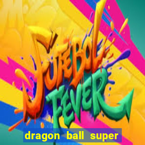 dragon ball super dublado online