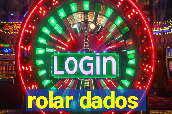 rolar dados