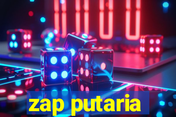 zap putaria