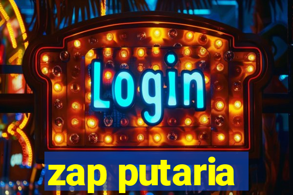 zap putaria