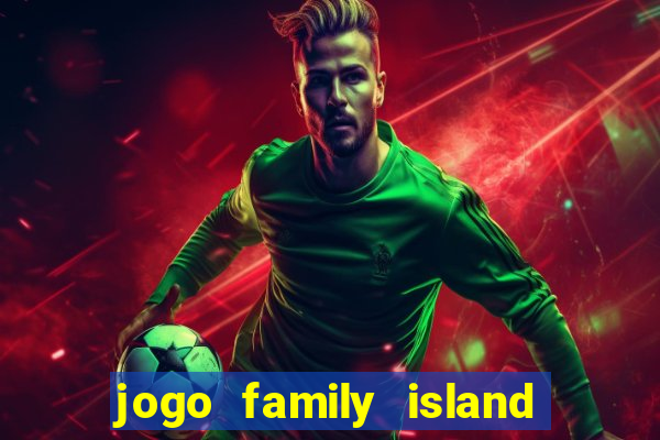 jogo family island energia infinita