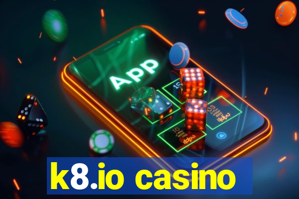 k8.io casino