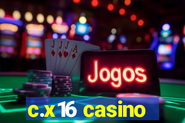 c.x16 casino