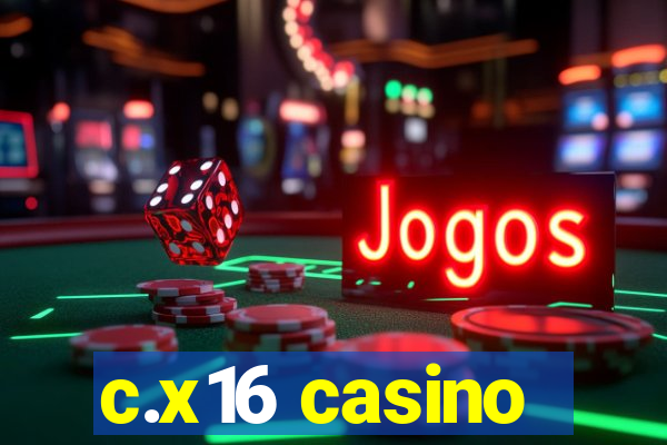 c.x16 casino