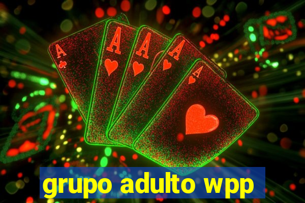 grupo adulto wpp