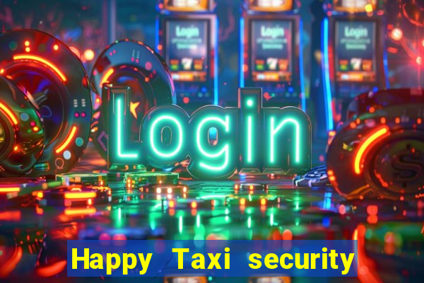 Happy Taxi security password road 96 happy