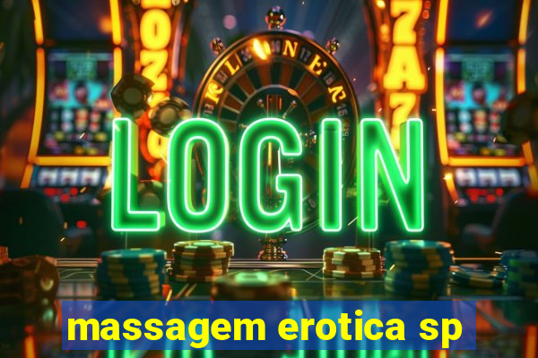 massagem erotica sp