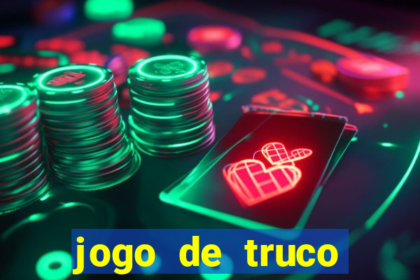 jogo de truco valendo dinheiro real