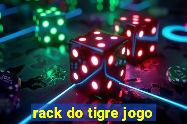 rack do tigre jogo