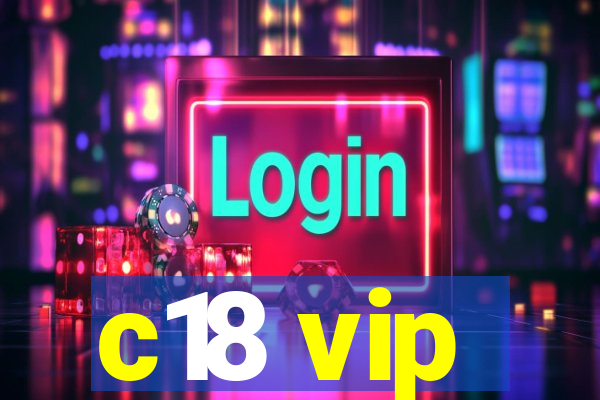 c18 vip