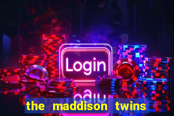 the maddison twins onlyfans free