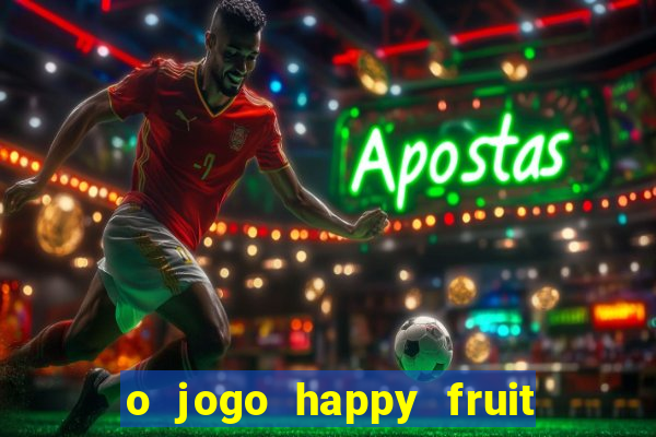 o jogo happy fruit fusion paga mesmo