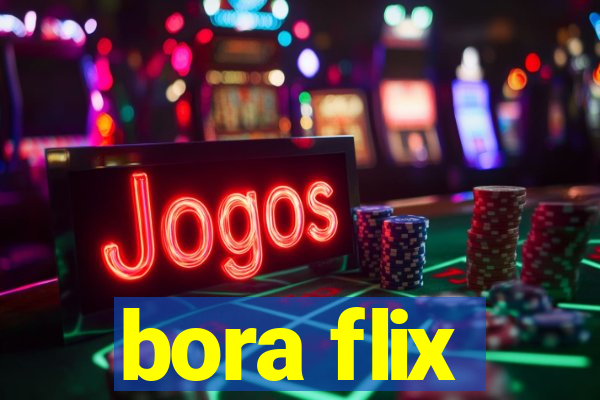 bora flix