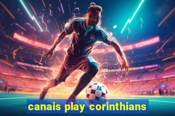 canais play corinthians