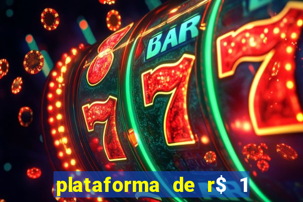 plataforma de r$ 1 para jogar