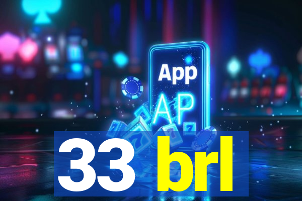 33 brl