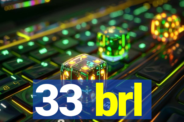 33 brl