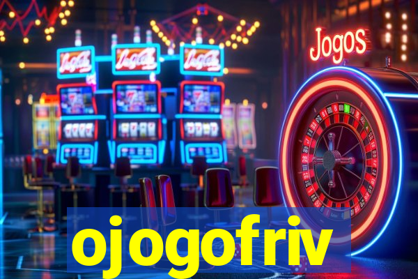 ojogofriv