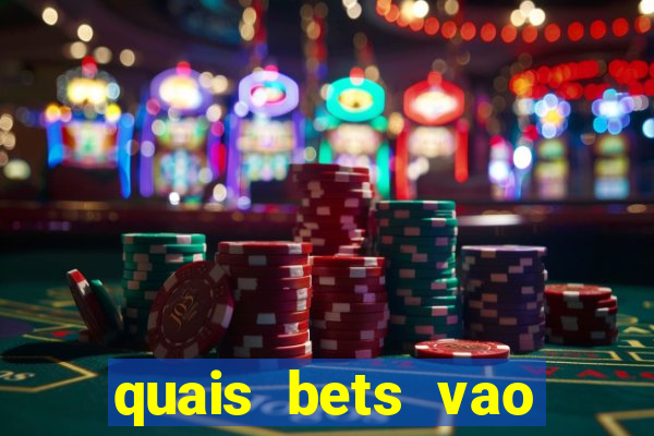 quais bets vao sair do ar