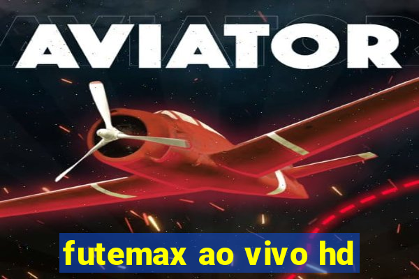 futemax ao vivo hd