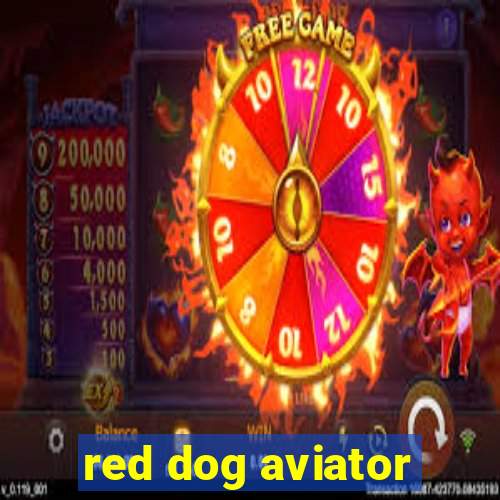 red dog aviator