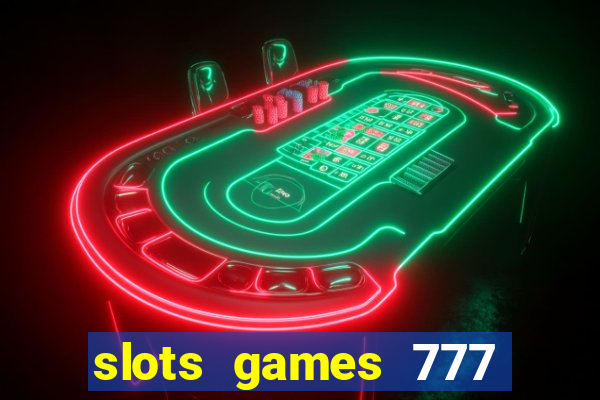 slots games 777 free 0vi35