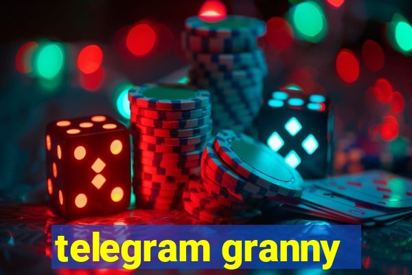 telegram granny