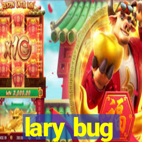 lary bug