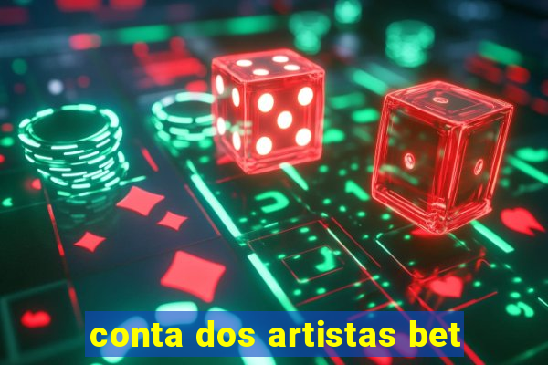 conta dos artistas bet