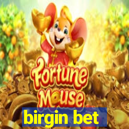 birgin bet