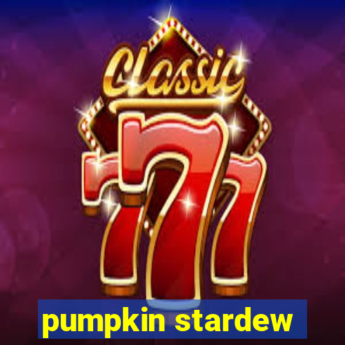 pumpkin stardew