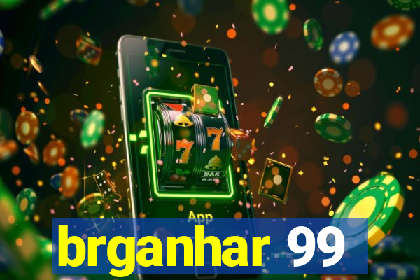 brganhar 99