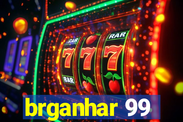 brganhar 99