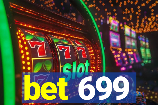 bet 699