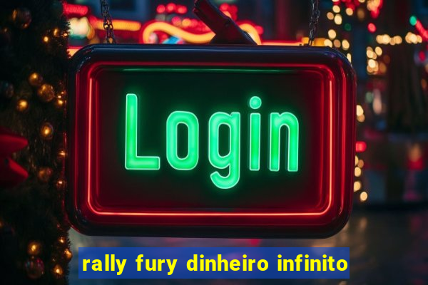 rally fury dinheiro infinito