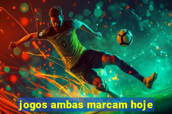 jogos ambas marcam hoje