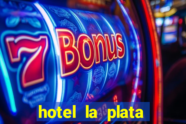 hotel la plata buenos aires