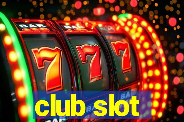 club slot