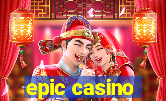 epic casino