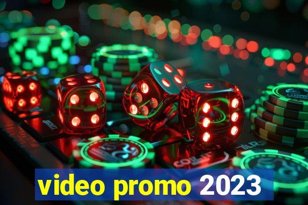 video promo 2023