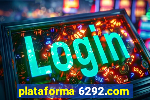 plataforma 6292.com