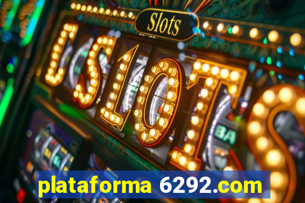 plataforma 6292.com