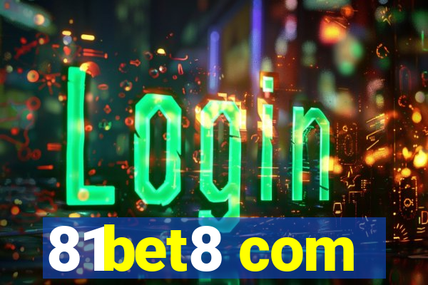 81bet8 com