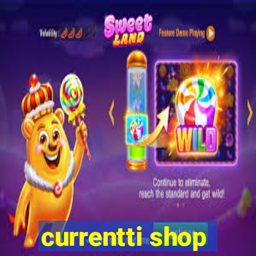 currentti shop