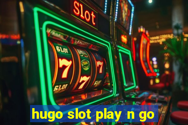 hugo slot play n go