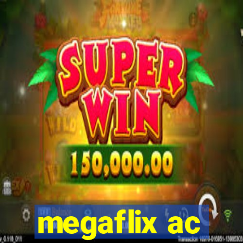 megaflix ac