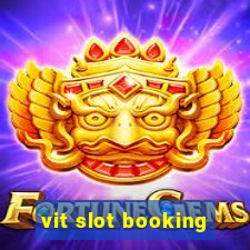 vit slot booking