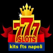 kits fts napoli