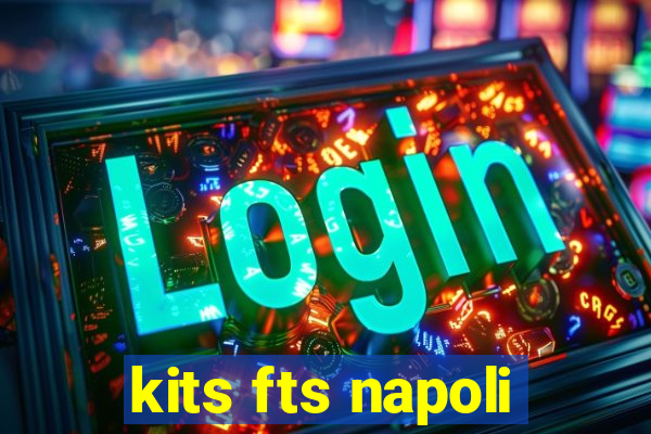 kits fts napoli